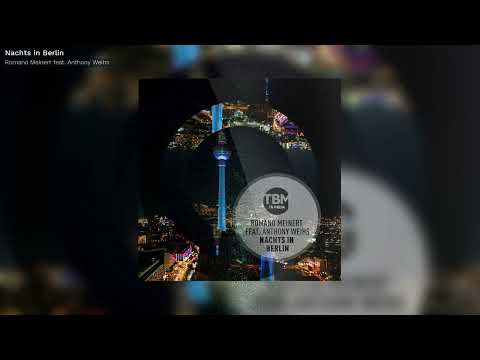 Romano Meinert featuring Anthony Weihs - Nachts in Berlin (Official)