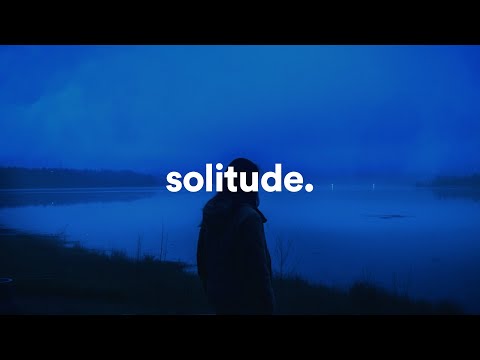 solitude.
