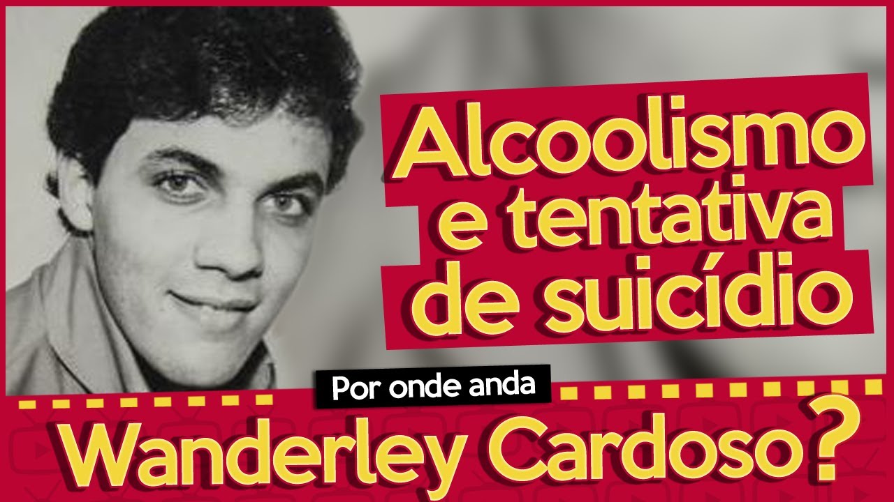 POR ONDE ANDA WANDERLEY CARDOSO? CANTOR SOFREU COM A DEPRESSÃO E O ALCOOLISMO