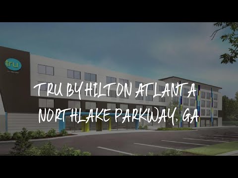 Tru By Hilton Atlanta Northlake Parkway, Ga Review - Atlanta , United States of America