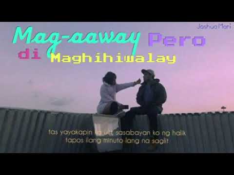 Mag Aaway Pero Di Maghihiwalay- Joshua Mari | lyrics