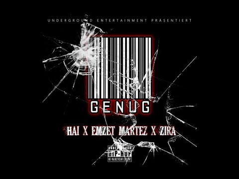 Hai x eMZet Martez x Zira - Genug (prod. by Veysigz)