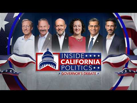Inside California Politics Governor’s Debate - April 22, 2026