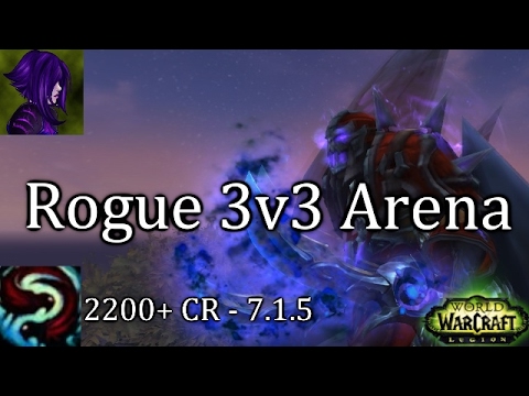 Ω Sativ 7.1.5 Subtlety Rogue 3v3 Arena - Highest Damage Build - WoW PvP - Legion