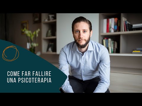 Psicoterapia come funziona - Come far fallire una psicoterapia