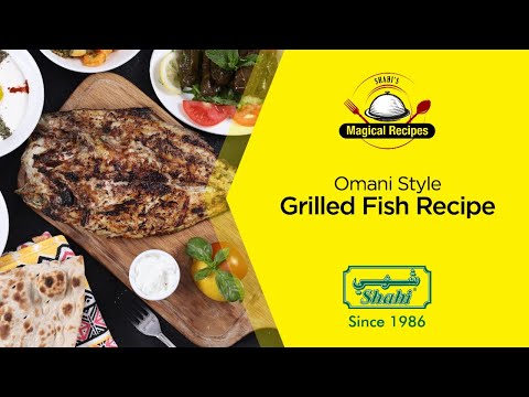 Omani Style Grilled Fish Recipe | Shahi's Magical Recipes with Chef Issa Al Balushi