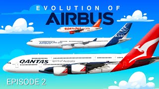 Evolution of Airbus (2/3): World’s Largest Passenger Airplane!