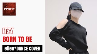 ITZY - BORN TO BE | Kpop Full Dance Cover Challenge