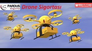 Drone'lere Sigorta Zorunluluğu getirildi