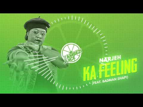 Narjeh - Ka Feeling (feat. Badman Shapi) | Zambezi Juice