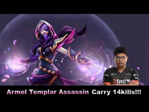 ARMEL TEMPLAR ASSASSIN CARRY 14KILLS!!!