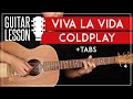 Viva La Vida Guitar Tutorial 🎸 Coldplay Guitar Lesson |Easy + Live Version Chords + TAB|