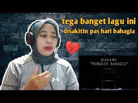 HAZAMI - MUNGKIR BAHAGIA | 🇮🇩 REACTION