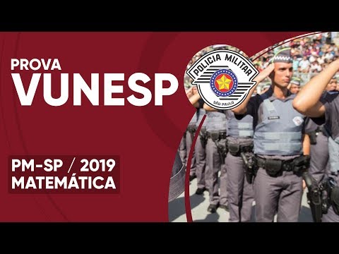 PROVA PM-SP 2019 MATEMÁTICA (correção completa)