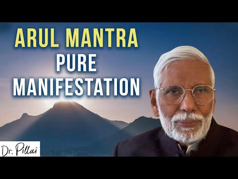 The Divine Arul Mantra: Ancient Tamil Wisdom on Manifestation