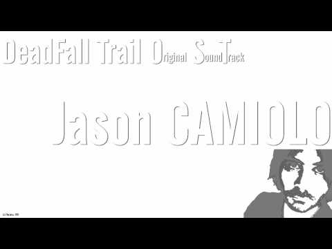 DeadFall Trail OST - Jason CAMIOLO