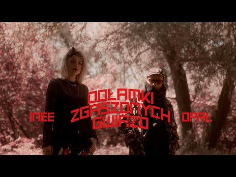 Inee ft. Opał - Odłamki zgaszonych gwiazd (prod. 4Money)