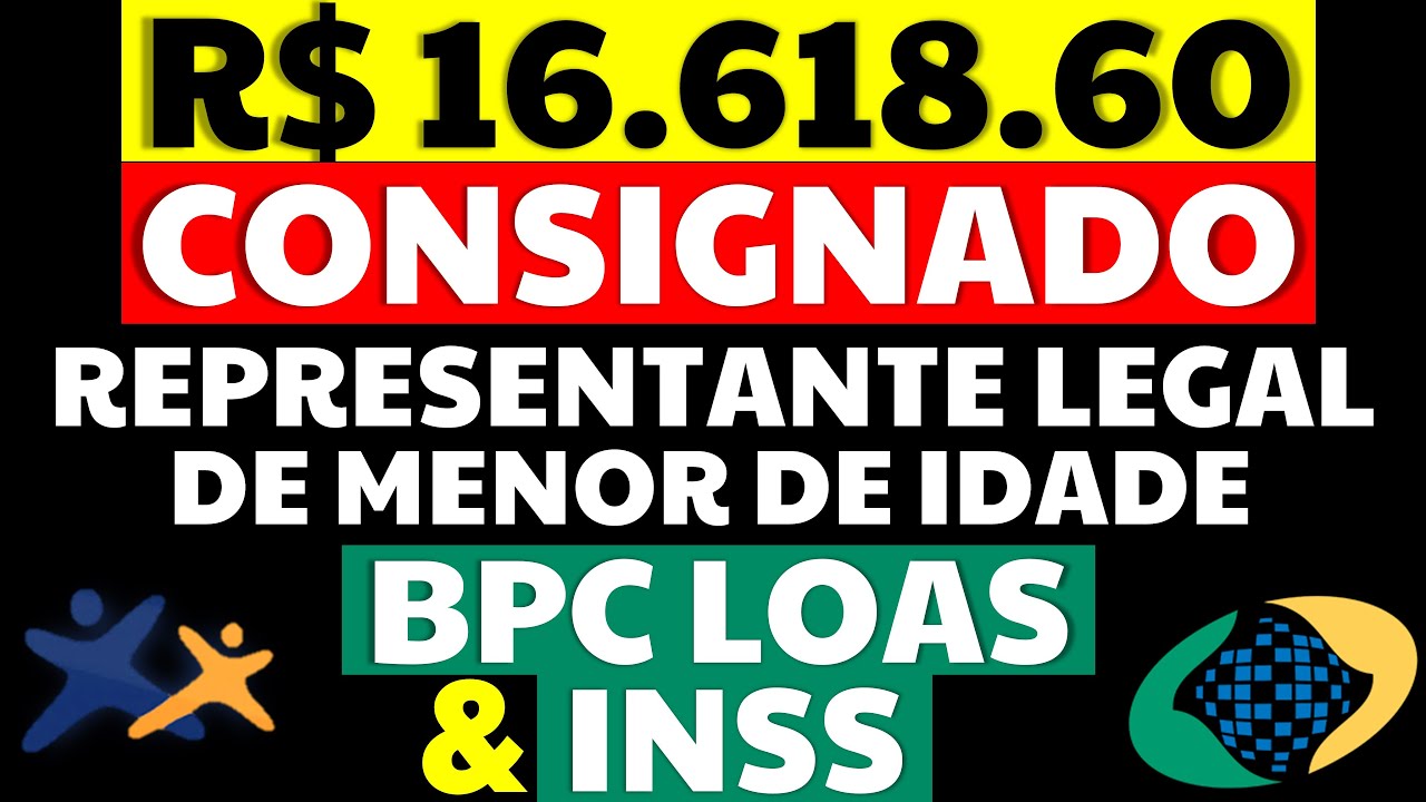 💸 LIBERADO! EMPRÉSTIMO CONSIGNADO BPC INSS para REPRESENTANTE LEGAL de MENOR de IDADE