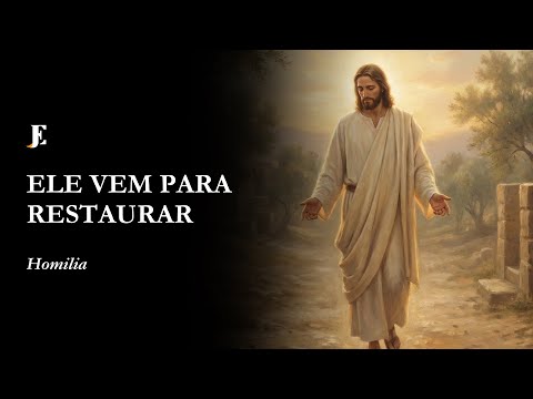 HE COMES TO RESTORE - Homily - Third Sunday in Ordinary Time (2026)