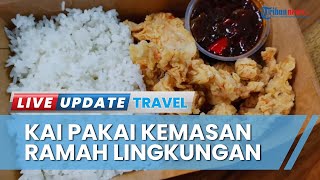 PT KAI Sajikan Makanan dengan Kemasan Berbahan Serat Jagung, Ramah Lingkungan dan Mudah Terurai