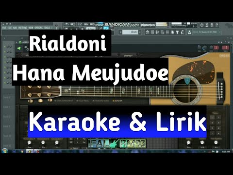 KARAOKE RIALDONI HANA MEUJUDOE lagu Aceh terbaru (fl studio)
