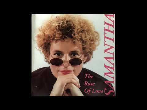 SAMANTHA ROSE-RE  ''THE ROSE OF LOVE''