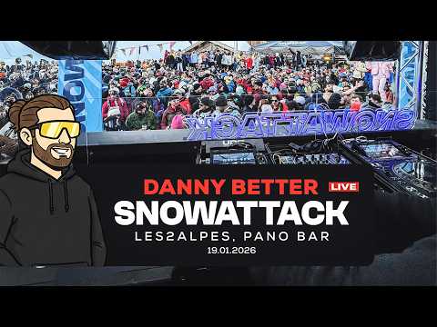 Danny Better Live @ SNOWATTACK, Les2Alpes, Pano Bar 19.01.2026