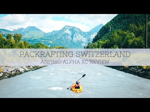 Packrafting the Linth River in Switzerland and testing the Anfibio Alpha XC to its limits