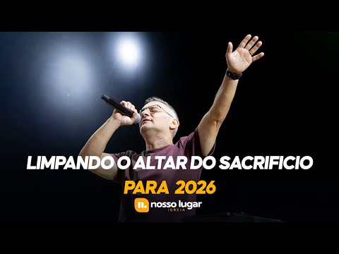 PR. MARCIO AVILA - LIMPANDO O ALTAR DO SACRIFICIO PARA 2026 - CULTO DA VIRADA