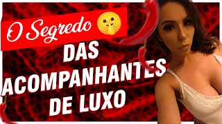 Como ser uma Acompanhante de Luxo Qual o segredo 🤐-  ! Tudo sobre GP e Acompanhantes de Luxo
