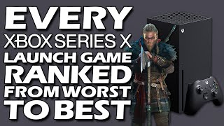 Every Xbox Series X Launch Game Ranked From WORST To BEST