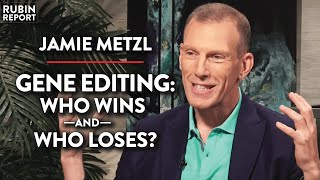 The Truth about Gene Editing (Pt. 2) | Jamie Metzl | TECH | Rubin Report