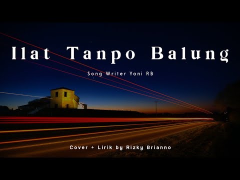 Ilat Tanpo Balung - Cover - Opo Ra Kelingan Biyen Kowe Kuwi Sopo ~