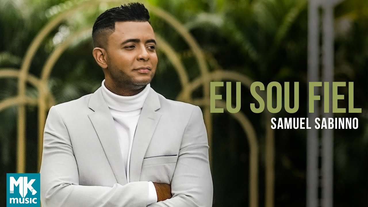 Samuel Sabinno - Eu Sou Fiel