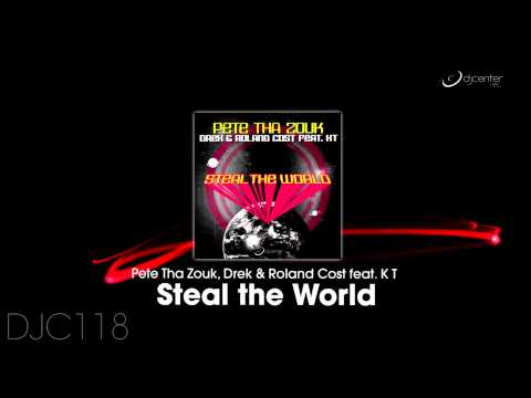 Pete Tha Zouk, Drek & Roland Cost Ft. KT - Steal The World (Teaser)