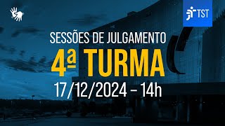 4ª Turma | Assista à sessão do dia 17/12/2024
