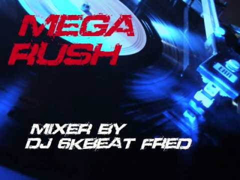 MegaRUSH 2011  Mixer by DJ 6KBeat Fred