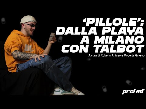 💊'PILLOLE': Dalla Playa a Milano con Talbot