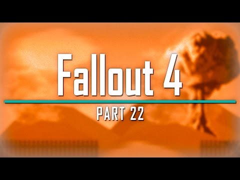 Fallout 4 | Part 22
