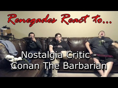 Renegades React to... Nostalgia Critic - Conan The Barbarian