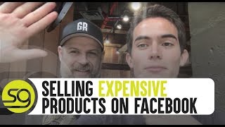 How To Sell Expensive Products On Facebook - With Phil Kyprianou