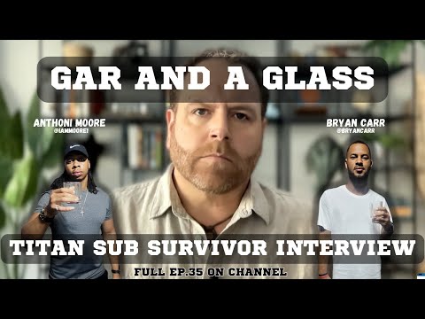 Deleted Scene from Ep.35 | Interview from Passenger Who Survived the Titan Sub | Gar And A Glass