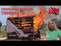 RAW UNCUT HINDU FUNERAL TRINIDAD NOT WHAT I EXPECTED