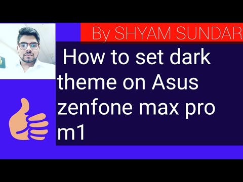 How to set dark theme on Asus zenfone max pro m1