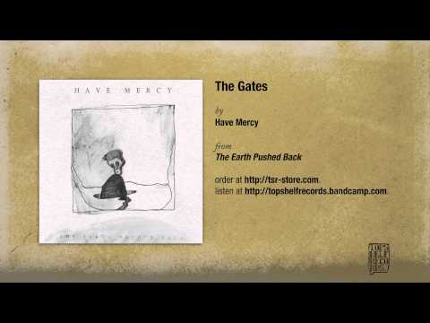 The Gates - Have Mercy