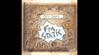 09 FM Static - Dear GOD - Dear Diary w/ lyrics