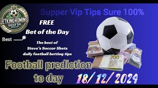 FOOTBALL PREDICTIONS TODAY 18/12/2024 SOCCER PREDICTIONS TODAY | BETTING TIPS, #footballpredictions