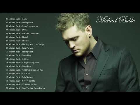 Michael Buble Melhores Musicas   Michael Bublé Top 100 Songs 2019