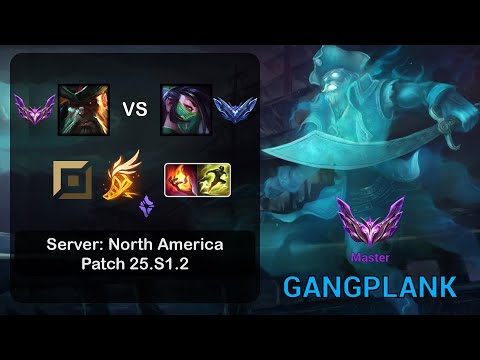 Gangplank Top vs Akali - NA Master - Patch 25.S1.2