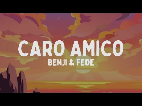 Benji & Fede - Caro Amico (Testo/Lyrics)